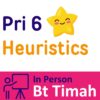 P6 In-Person@Bt Timah, Power Heuristics Workshop
